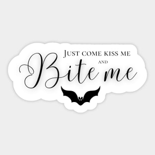 Just come kiss me and bite me - Bite me - Enhypen Sticker